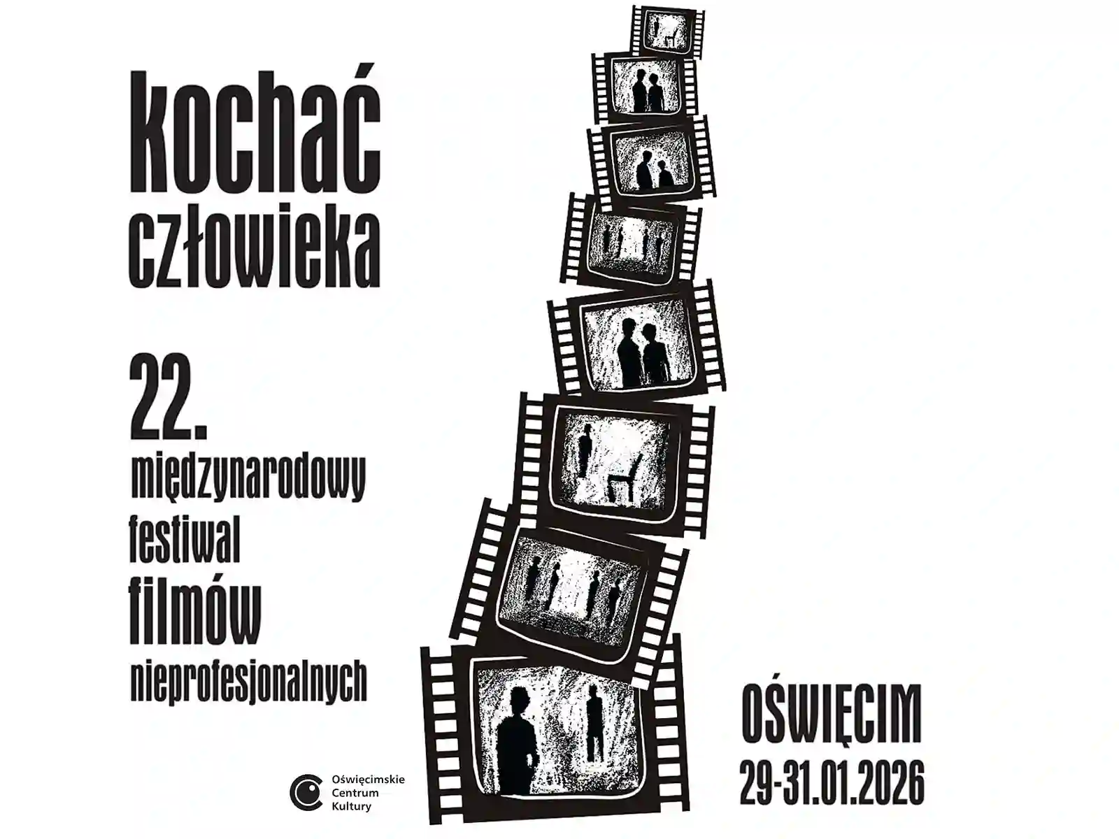 Plakat Kochać Człowieka w Oświęcimiu - NaszOświęcim - informacje i wydarzenia. Plakat Kochać Człowieka w Oświęcimiu